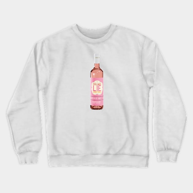 Feeling Lie Sometimes Wine: Rose All Day Crewneck Sweatshirt by OKObjects